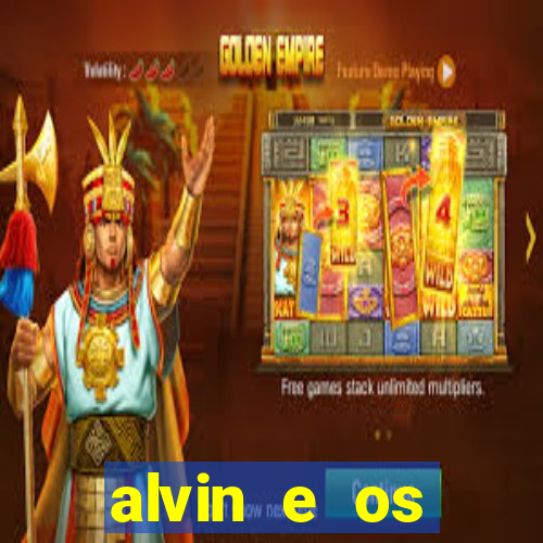 alvin e os esquilos rede canais